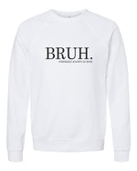 Bruh mom Bella Canvas Premium Sweatshirt